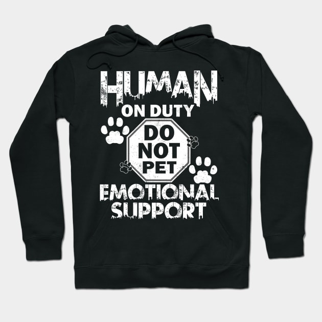 Human On Duty Service Dog Funny Do Not Pet Emotional Support Hoodie by alcoshirts